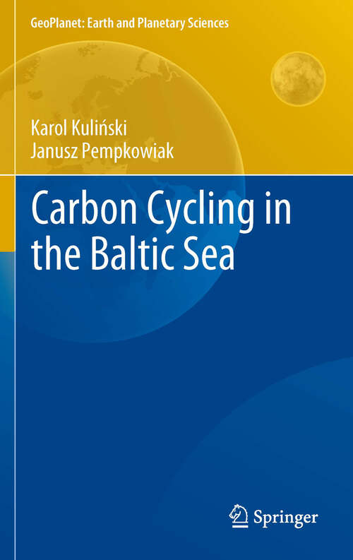 Book cover of Carbon Cycling in the Baltic Sea (2012) (GeoPlanet: Earth and Planetary Sciences)