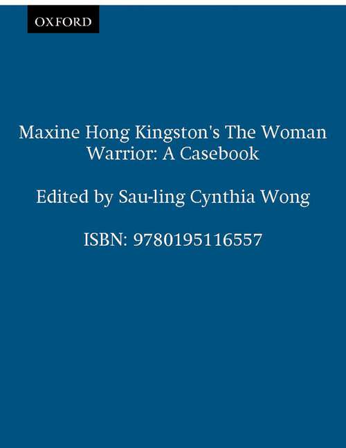 Book cover of Maxine Hong Kingston's The Woman Warrior: A Casebook (Casebooks in Criticism)