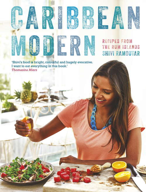 Book cover of Caribbean Modern: Recipes from the Rum Islands