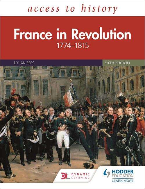 Book cover of Access to History: France in Revolution 1774–1815 Sixth Edition