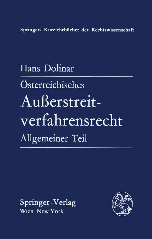 Book cover of Österreichisches Außerstreitverfahrensrecht: Allgemeiner Teil (1982) (Springers Kurzlehrbücher der Rechtswissenschaft)