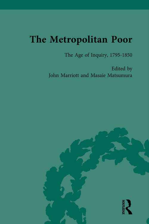 Book cover of The Metropolitan Poor Vol 1: Semifactual Accounts, 1795-1910