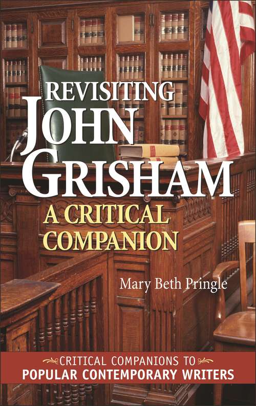 Book cover of Revisiting John Grisham: A Critical Companion (Critical Companions to Popular Contemporary Writers)