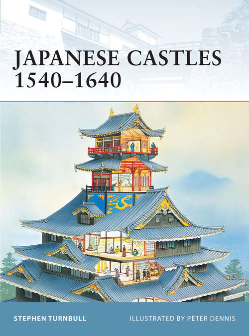 Book cover of Japanese Castles 1540–1640 (Fortress #5)