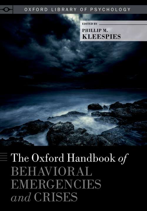 Book cover of The Oxford Handbook of Behavioral Emergencies and Crises (Oxford Library of Psychology)