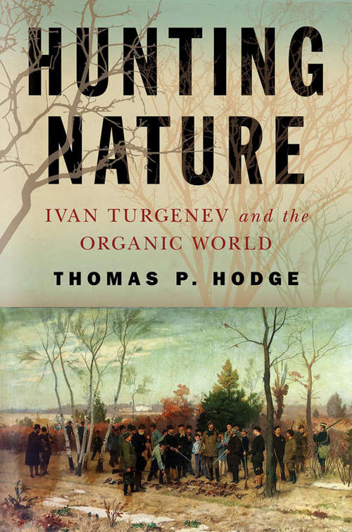 Book cover of Hunting Nature: Ivan Turgenev and the Organic World