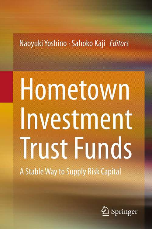 Book cover of Hometown Investment Trust Funds: A Stable Way to Supply Risk Capital (2013)