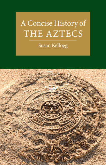 Book cover of A Concise History of the Aztecs (Cambridge Concise Histories)