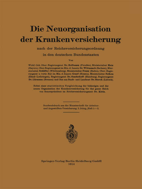 Book cover of Die Neuorganisation der Krankenversicherung: nach der Reichsversicherungsordnung in den deutschen Bundesstaaten (1914)