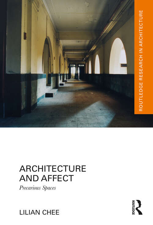 Book cover of Architecture and Affect: Precarious Spaces (Routledge Research in Architecture)