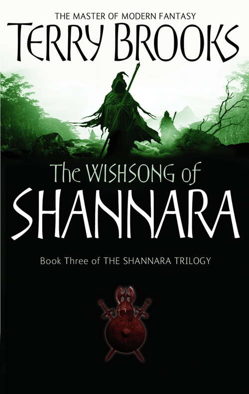 Book cover of The Wishsong Of Shannara: The original Shannara Trilogy (The Original Shannara Trilogy #3)