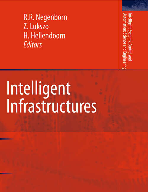 Book cover of Intelligent Infrastructures (2010) (Intelligent Systems, Control and Automation: Science and Engineering #42)