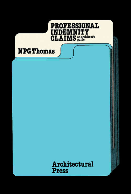 Book cover of Professional Indemnity Claims: An Architect's Guide