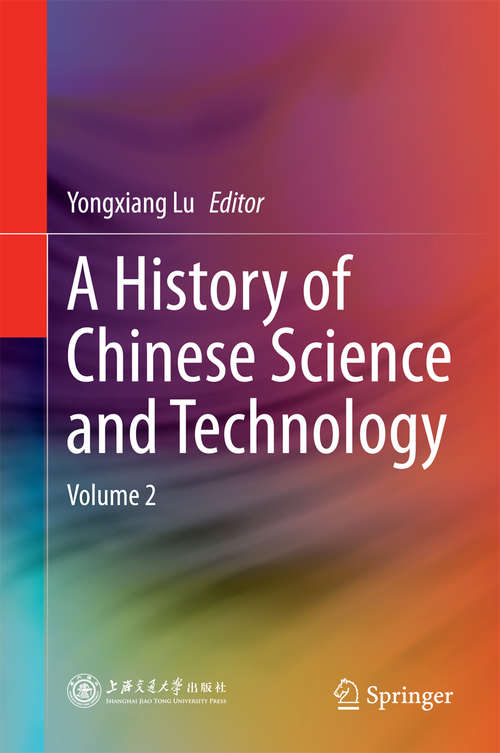 Book cover of A History of Chinese Science and Technology: Volume 2 (2015)