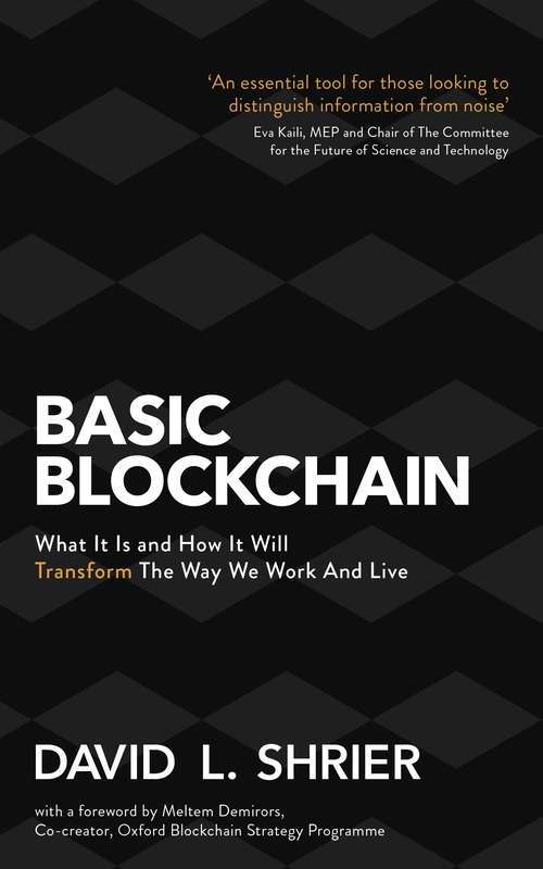 Book cover of Basic Blockchain: What It Is and How It Will Transform the Way We Work and Live