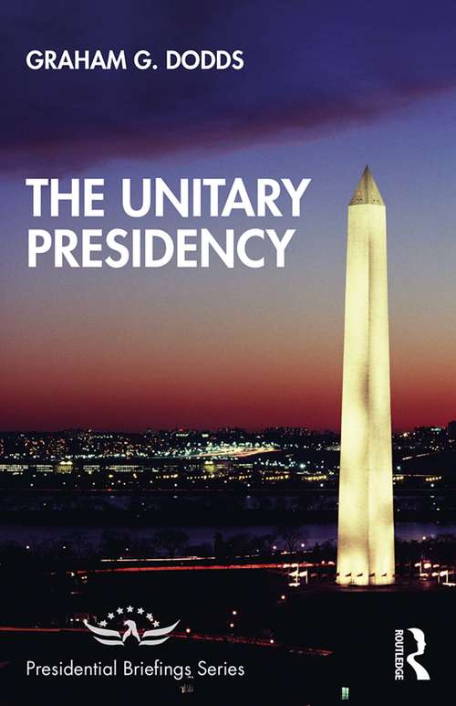 Book cover of The Unitary Presidency (Presidential Briefings Series)