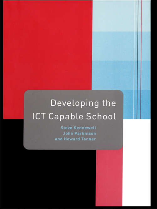 Book cover of Developing the ICT Capable School