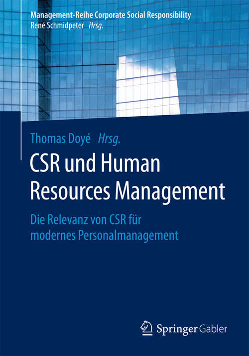 Book cover of CSR und Human Resource Management: Die Relevanz von CSR für modernes Personalmanagement (1. Aufl. 2016) (Management-Reihe Corporate Social Responsibility)