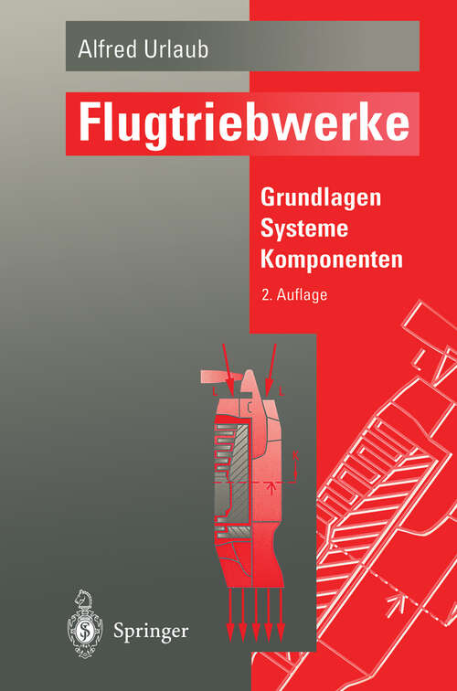 Book cover of Flugtriebwerke: Grundlagen, Systeme, Komponenten (2. Aufl. 1995)