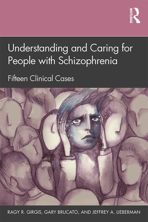 Book cover of Understanding and Caring for People with Schizophrenia: Fifteen Clinical Cases