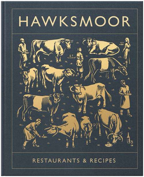 Book cover of Hawksmoor: Restaurants And Recipes