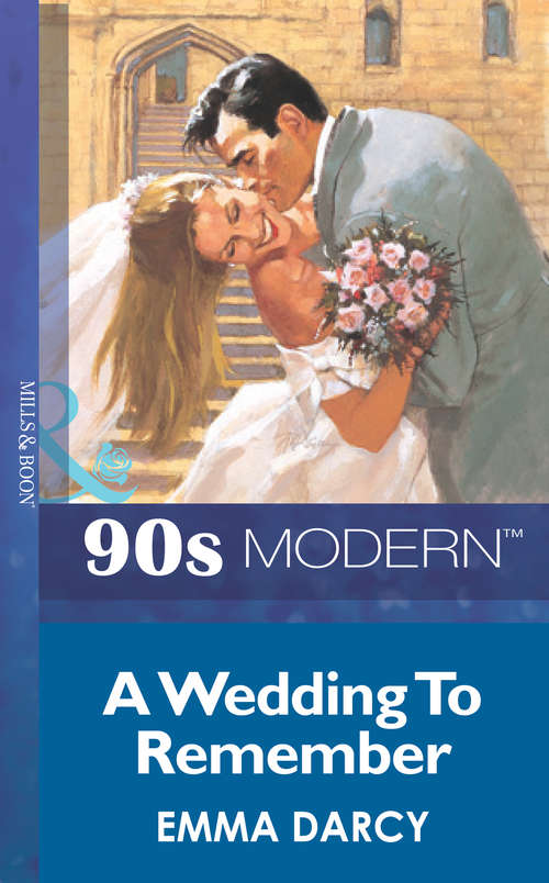 Book cover of A Wedding To Remember (ePub First edition) (Mills And Boon Vintage 90s Modern Ser.)