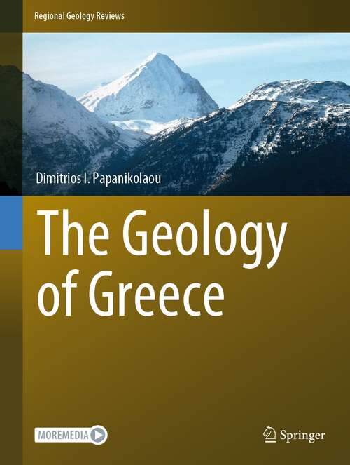 Book cover of The Geology of Greece (1st ed. 2021) (Regional Geology Reviews)