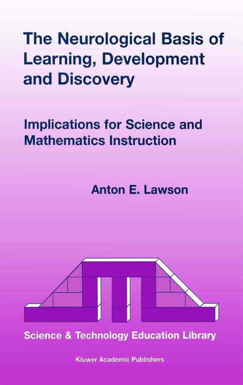 Book cover of The Neurological Basis of Learning, Development and Discovery: Implications for Science and Mathematics Instruction (2003) (Contemporary Trends and Issues in Science Education #18)