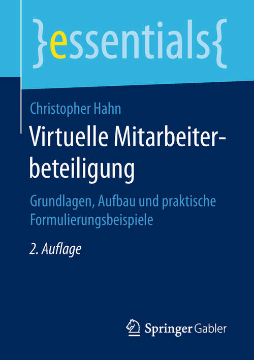 Book cover of Virtuelle Mitarbeiterbeteiligung: Grundlagen, Aufbau und praktische Formulierungsbeispiele (2. Aufl. 2019) (essentials)