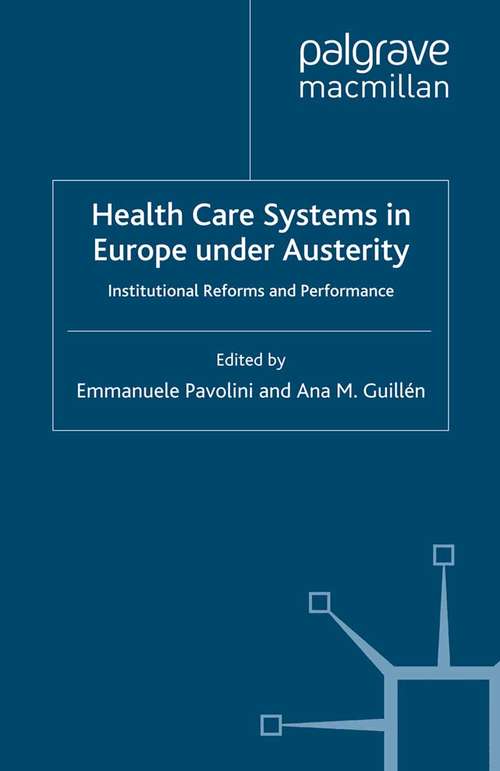 Book cover of Health Care Systems in Europe under Austerity: Institutional Reforms and Performance (2013) (Work and Welfare in Europe)