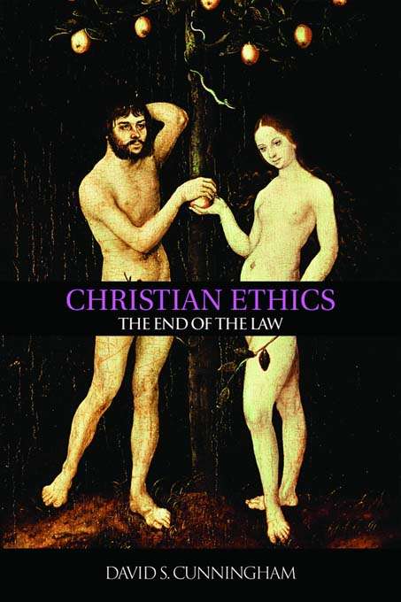 Book cover of Christian Ethics: The End of the Law