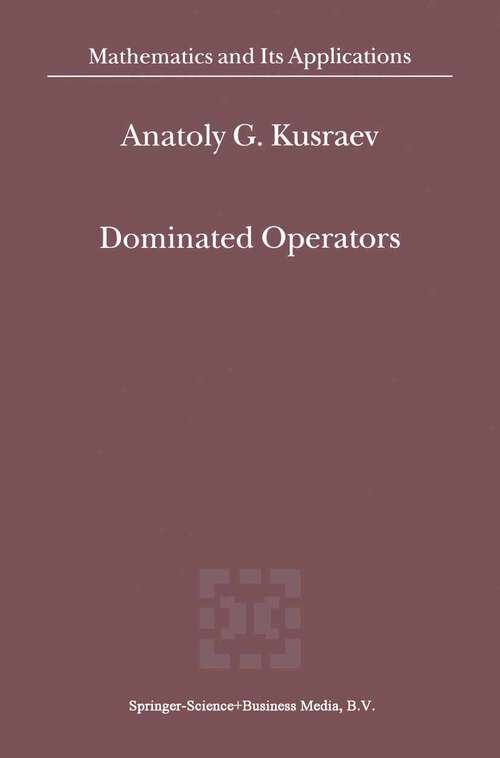 Book cover of Dominated Operators (2000) (Mathematics and Its Applications #519)