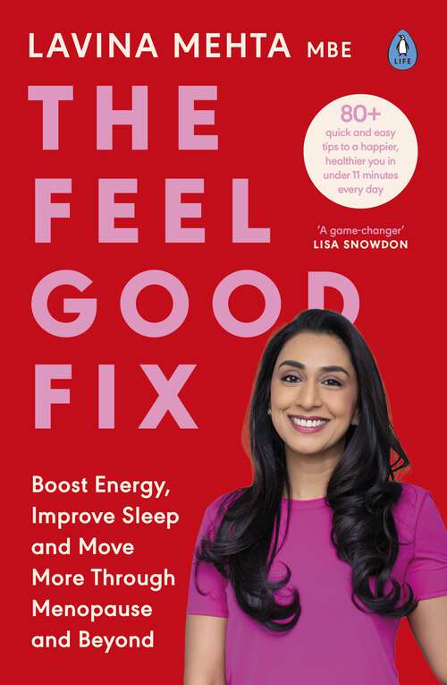 Book cover of The Feel Good Fix: Boost Energy, Improve Sleep and Move More Through Menopause and Beyond