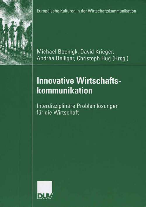Book cover of Innovative Wirtschaftskommunikation: Interdisziplinäre Problemlösungen für die Wirtschaft (2006) (Europäische Kulturen in der Wirtschaftskommunikation)