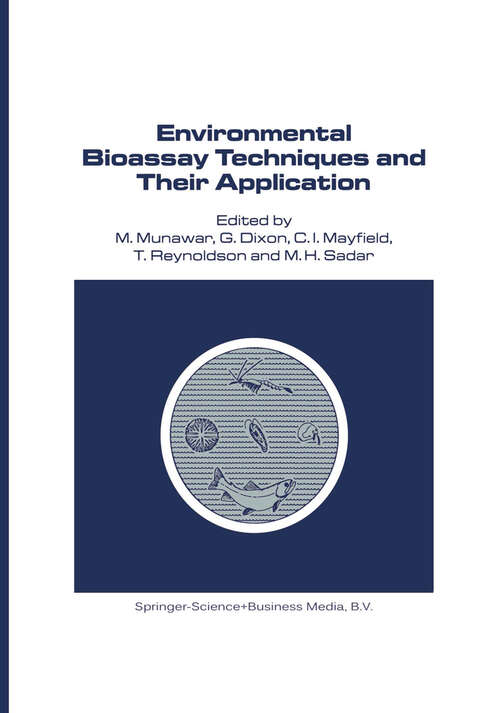 Book cover of Environmental Bioassay Techniques and their Application: Proceedings of the 1st International Conference held in Lancaster, England, 11–14 July 1988 (1989) (Developments in Hydrobiology #54)