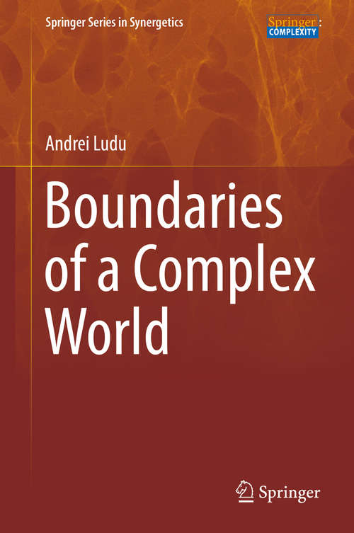 Book cover of Boundaries of a Complex World (1st ed. 2016) (Springer Series in Synergetics)