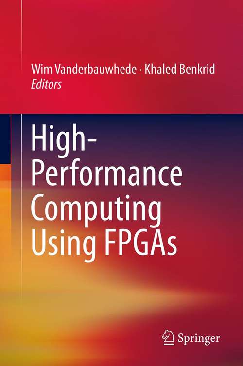 Book cover of High-Performance Computing Using FPGAs (2013)
