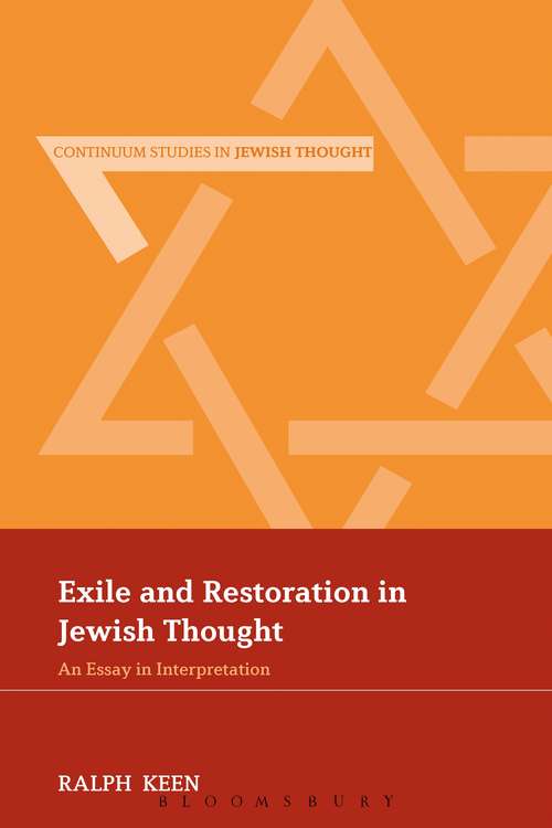 Book cover of Exile and Restoration in Jewish Thought: An Essay In Interpretation (Continuum Studies in Jewish Thought #9)