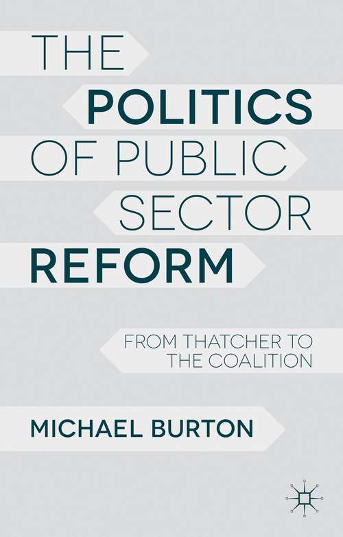 Book cover of The Politics of Public Sector Reform: From Thatcher to the Coalition (PDF)