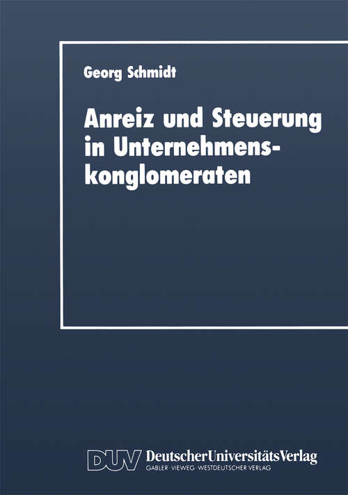 Book cover of Anreiz und Steuerung in Unternehmenskonglomeraten (1990) (DUV Wirtschaftswissenschaft)