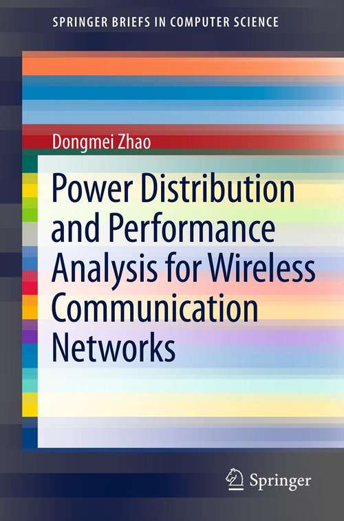 Book cover of Power Distribution and Performance Analysis for Wireless Communication Networks (2012) (SpringerBriefs in Computer Science)