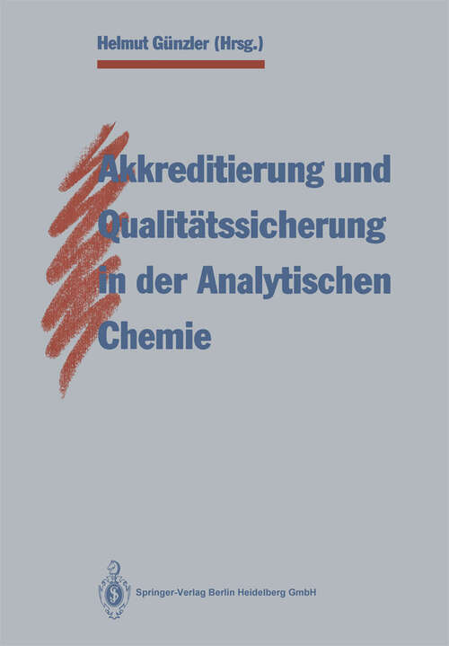 Book cover of Akkreditierung und Qualitätssicherung in der Analytischen Chemie (1994)