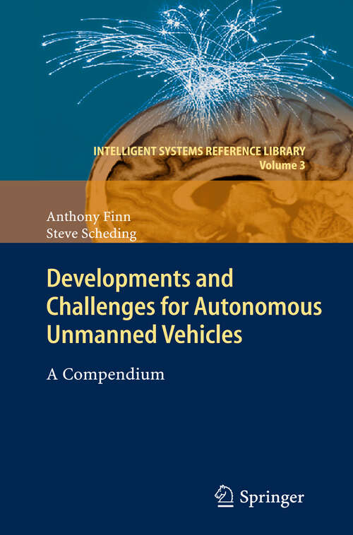 Book cover of Developments and Challenges for Autonomous Unmanned Vehicles: A Compendium (2010) (Intelligent Systems Reference Library #3)