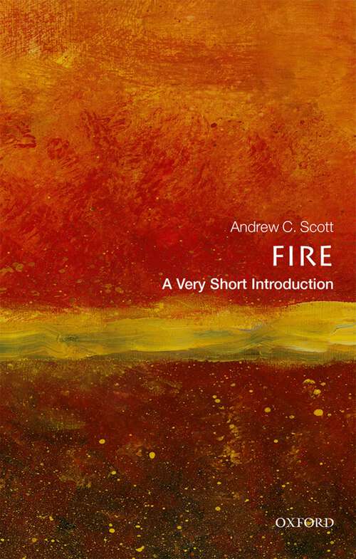 Book cover of Fire: An Introduction (Very Short Introductions)