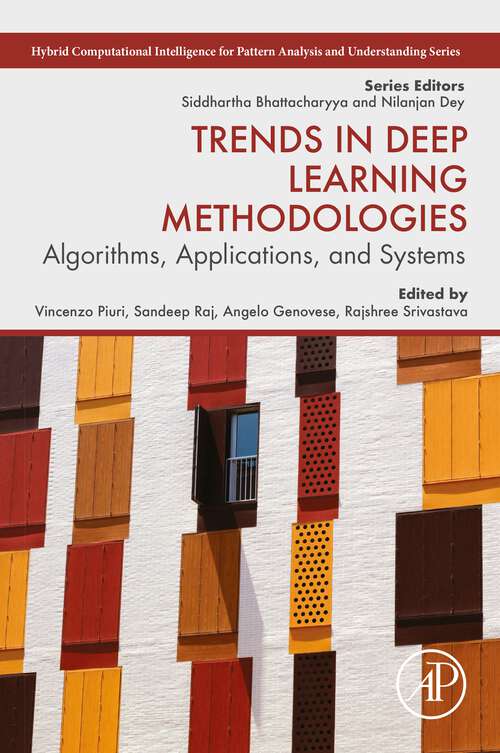 Book cover of Trends in Deep Learning Methodologies: Algorithms, Applications, and Systems (Hybrid Computational Intelligence for Pattern Analysis and Understanding)