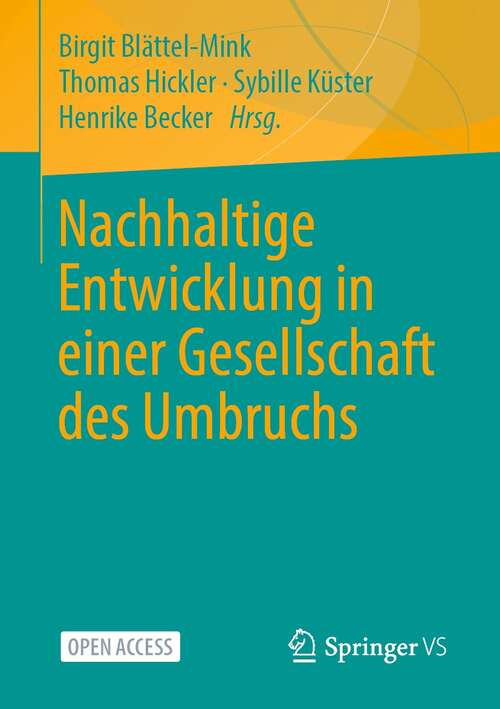 Book cover of Nachhaltige Entwicklung in einer Gesellschaft des Umbruchs (1. Aufl. 2021)