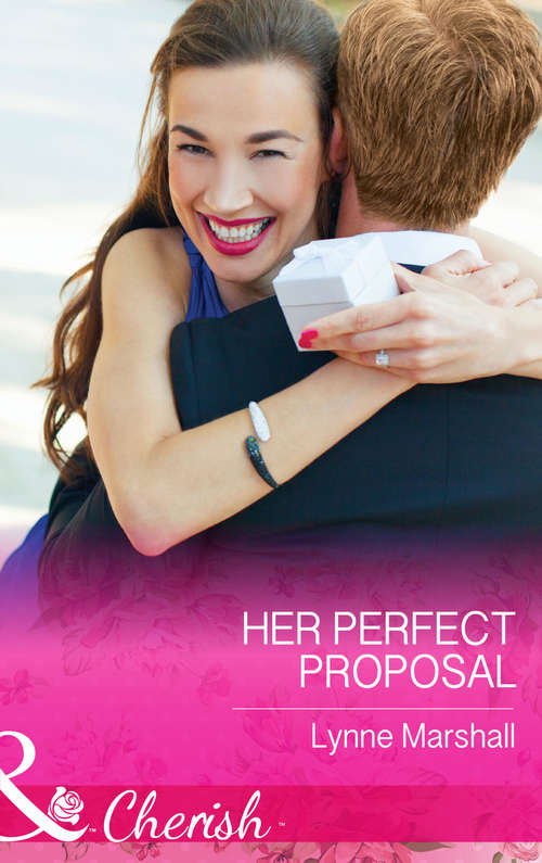 Book cover of Her Perfect Proposal: It Started At A Wedding... / The Wedding Planner And The Ceo / Her Perfect Proposal (ePub First edition) (Mills And Boon Cherish Ser.)