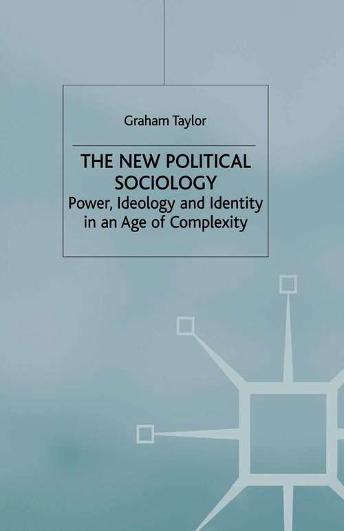 Book cover of The New Political Sociology: Power, Ideology and Identity in an Age of Complexity (2010)