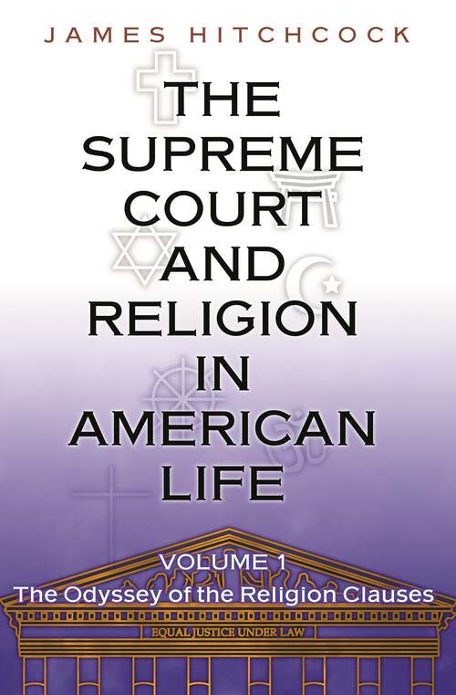 Book cover of The Supreme Court and Religion in American Life, Vol. 1: The Odyssey of the Religion Clauses