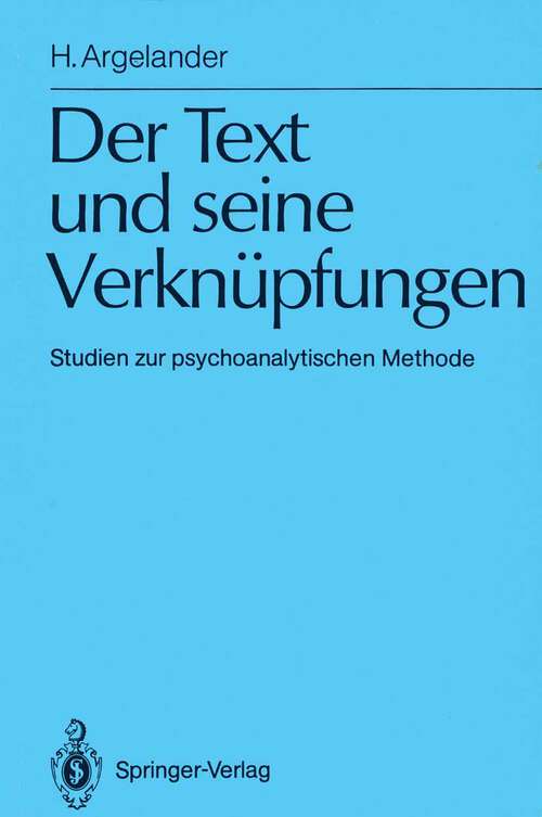 Book cover of Der Text und seine Verknüpfungen: Studien zur psychoanalytischen Methode (1991) (Monographien der Breuninger-Stiftung Stuttgart)